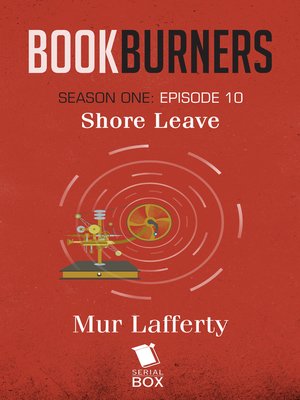 cover image of Shore Leave (Bookburners Season 1 Episode 10)
